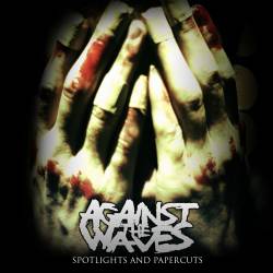 Against The Waves : Spotlights and Papercuts